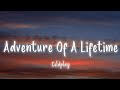Adventure Of A Lifetime - Coldplay [Lyrics/Vietsub] ~ Học Tiếng Anh Qua Bài Hát ~