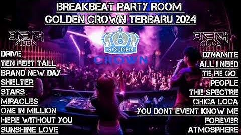 BREAKBEAT NONSTOP  GOLDEN CROWN PARTY ROOM 2024