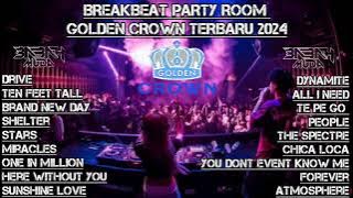 BREAKBEAT NONSTOP  GOLDEN CROWN PARTY ROOM 2024 BABAHMUDA X DMR BREAKBEAT X Y.B.L BEATZ