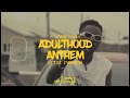 Ladé x Eltee Evagrin-Adulthood Anthem (Adulthood na scam) Unofficial video
