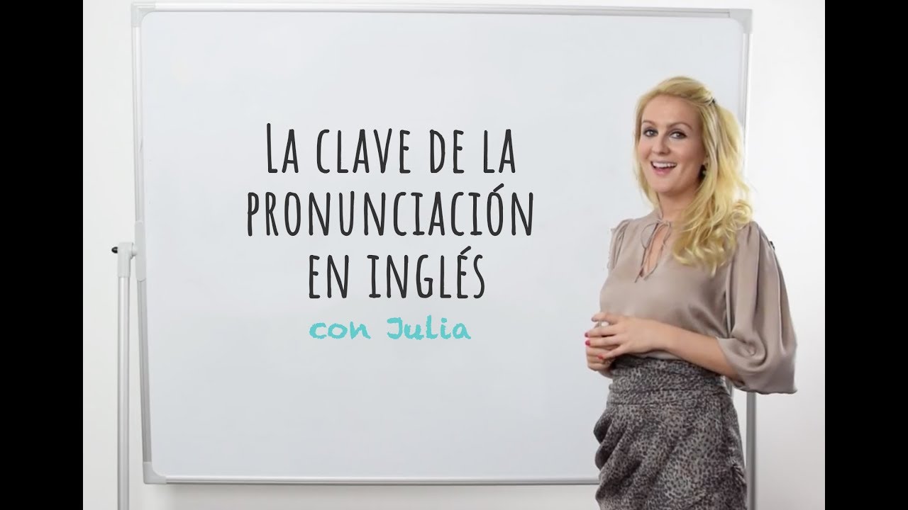 La clave de la pronunciación en inglés con Julia FREE COURSE YouTube