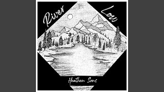 Video thumbnail of "Heathen Sons - River Low"