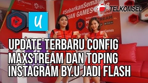 UPDATE CONFIG BISA VC WA UNTUK KUOTA MAXSTREAM TOPING INSTAGRAM by.U AKTIF 1 BULAN UBAH KE FLASH