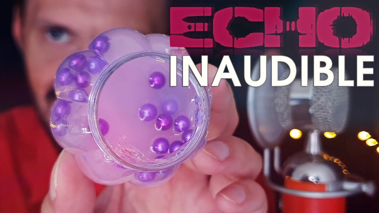 Inaudibles in Strong Echo [ASMR]