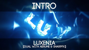 Intro | Luxenia | by ReconFX & Aerume & SharpFX