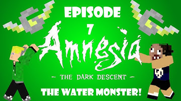 Amnesia: TDD: Ep7 - The Water Monster!  (ノ^_^)ノ