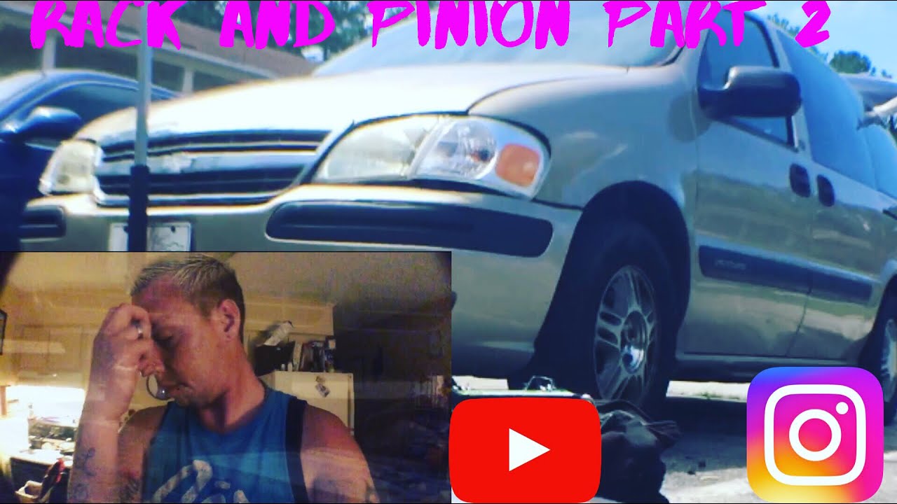 HOW TO REPLACE RACK AND PINION[ PART 2 MUST WATCH!!!!] Chevy Venture