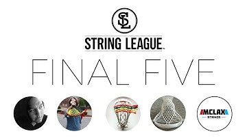 5 Best Lacrosse Stringers Announced : String League Season 2 FINAL 5