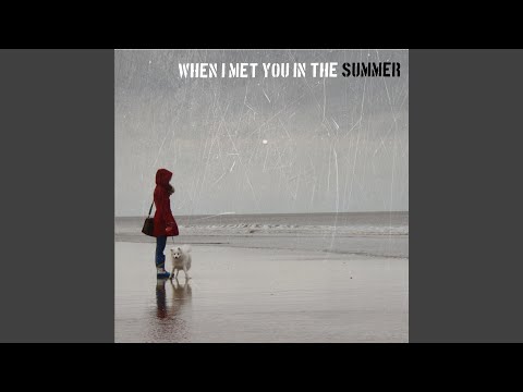 i-met-you-in-the-summer