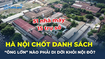 HÀNG LOẠT ÔNG LỚN công nghiệp rời trung tâm HÀ NỘI, NHƯỚNG CHỖ cho không gian công cộng? | CafeLand