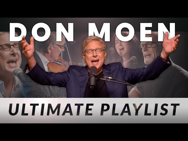 Don Moen Ultimate Praise and Worship Music Playlist (ft. Lenny LeBlanc) class=