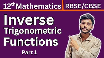 Inverse Trigonometric Functions Class 12 Maths | Part 1 | RBSE & CBSE Board