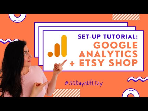 How to Set-up Google Analytics for your Etsy Shop & Add your Unique Tracking Code in Etsy Settings