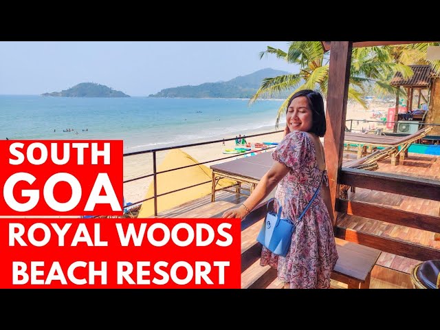 SOUTH GOA | ROYAL WOODS BEACH RESORT | PALOLEM BEACH | GOA VLOG | PALOLEM  BEACH HUTS | GOA - 2021 - YouTube