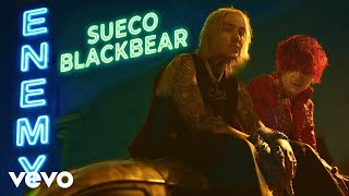 Sueco, Blackbear - Enemy Official Music Video