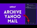 How to Archive Yahoo Mail 2024