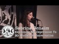 Sabrina Benaim - Explaining My Depression To My Mother: A Conversation