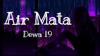 Air Mata - Dewa 19 || Lirik
