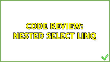 Code Review: Nested select Linq