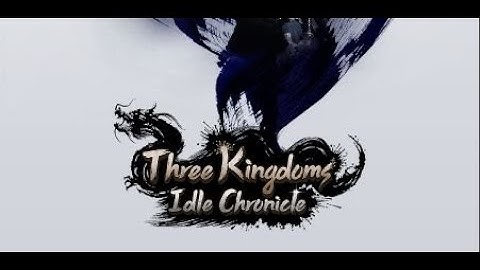 Three Kingdoms: Idle Chronicle | Android Gameplay