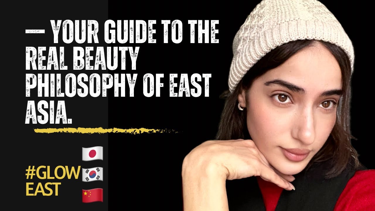 🇰🇷🇨🇳🇯🇵 Why East Asian Skincare Is So Effective | The Secret Beauty Philosophy