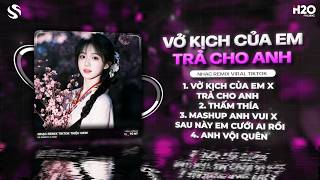 MASHUP NHẠC REMIX TREND TIKTOK - BXH Nhạc Trẻ Hay Nhất Hiện Nay ♫ Top 15 Nhạc Remix TikTok Hay Nhất