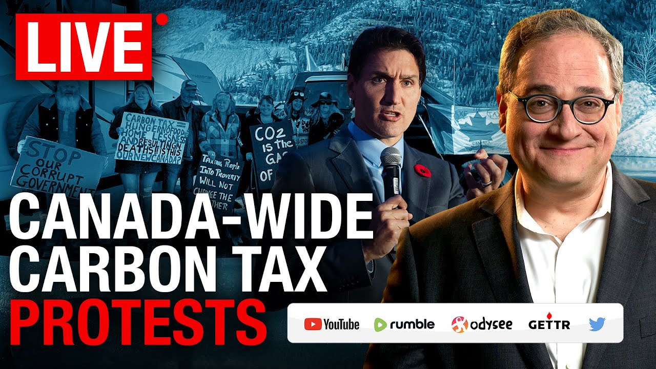 Special Broadcast: Canadians take to the streets in protest of Justin Trudeau’s carbon tax