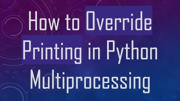 How to Override Printing in Python Multiprocessing