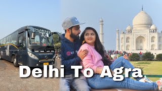 Delhi To Agra By Bus | Agra city Tour By Bharat Benz Bus
