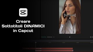 Creare Sottotitoli Dinamici In Capcut
