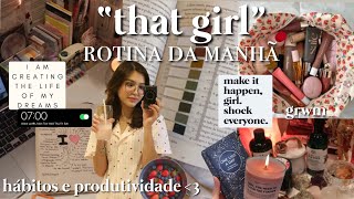 Minha rotina produtiva da manhã sendo AQUELA GAROTA! 💌🎧💐THAT GIRL MORNING ROUTINE