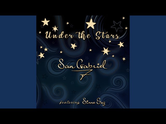 SAN GABRIEL 7 feat. SINNE EEG - Under The Stars