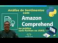Amazon Comprehend - Criando a Aplicação de Análise de Sentimentos no VSCode | EP. 04