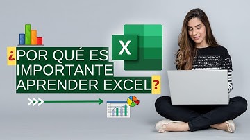 POR QUE ES IMPORTANTE APRENDER EXCEL