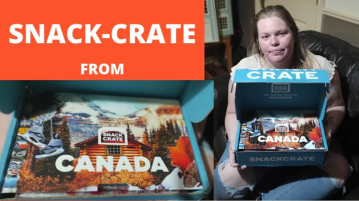We try snacks from Canada.....Snack Crate subscription box!