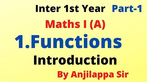 Inter 1st Year//Maths I (A)//1.Functions //Introduction//By Anjilappa sir