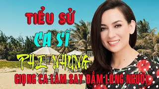 Tiểu sử ca sĩ PHI NHUNG - Cô gái lai Tây và những ca khúc đậm dấu ấn Việt