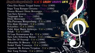 Lagu Ukays Popular • Ukay • U.k's • 1989-2011 • Lagu Slow Rock Malaysia 90an Popular • Lagu Jiwang
