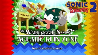 "Waterlogged Samba" - Aquatic Ruin Zone Remix - Sonic the Hedgehog 2