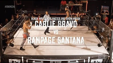 CARLIE BRAVO vs RAMPAGE SANTANA | Black Wrestlers Matter: Chicago Blackout Pre-Show Match