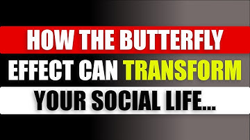 How the Butterfly Effect Can Transform Your Social Life – Small Changes, Big Impact | Awesome Facts