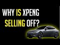 WHY XPENG STOCK SOLD OFF TODAY! | WHAT YOU SHOULD CONSIDER DOING!