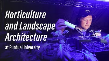 Horticulture and Landscape Architecture at Purdue