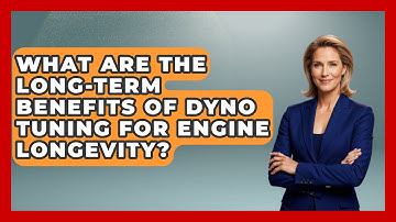 What are the Long-Term Benefits of Dyno Tuning for Engine Longevity? - Car Performance Pros