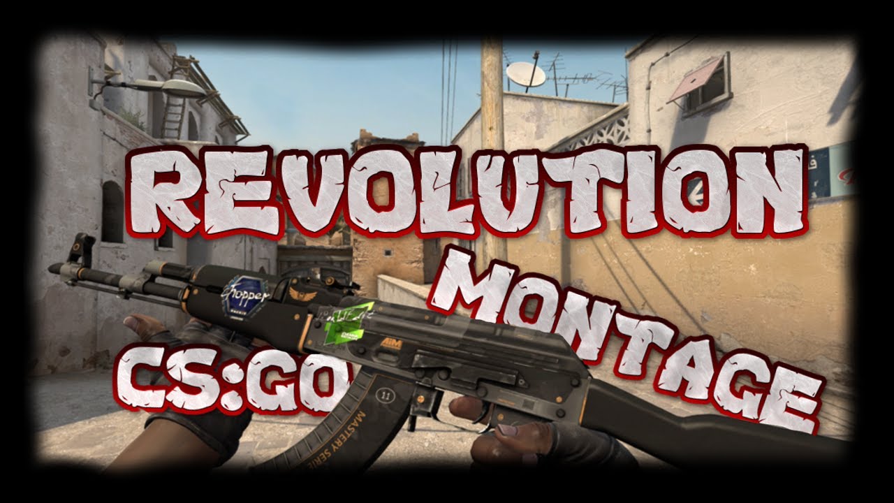 Revolution [CS:GO Montage] - YouTube
