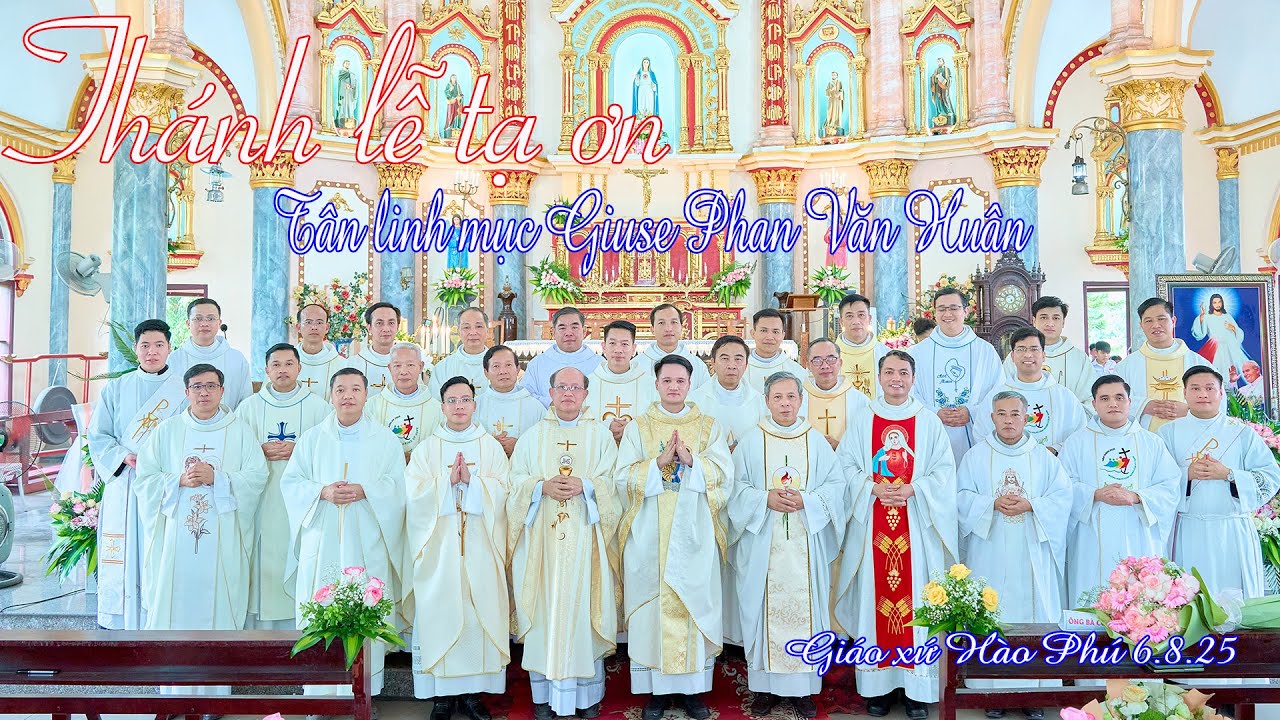 Thánh lễ tạ ơn tân linh mục Giuse Phan Văn Huân-giáo xứ Hào Phú