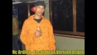 Mc Ardilla - Enculebrao (Version Original)