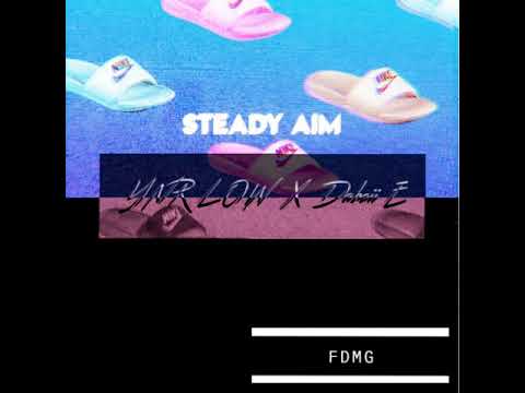 4ThaLow - Steady Aim (ft. Daboii E)