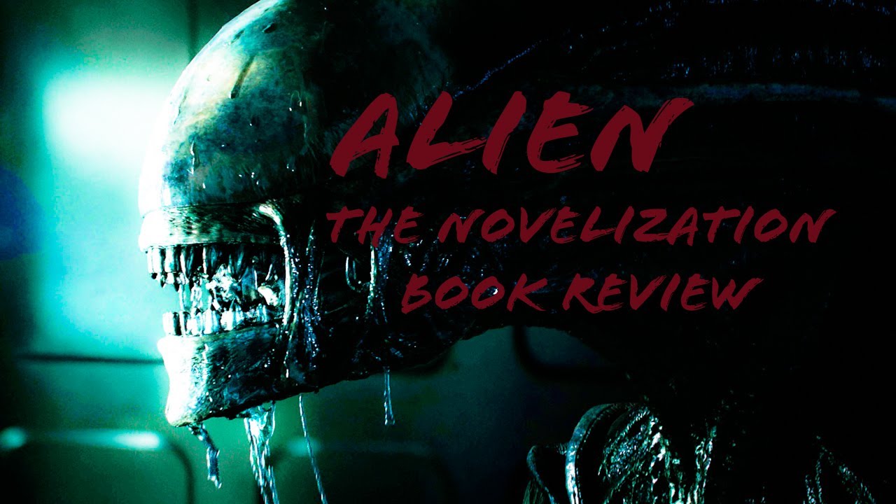Alien, the novelization by Alan Dean Foster - Book Review - YouTube