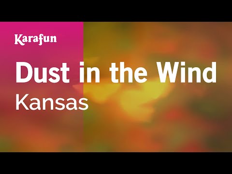 Karaoke Dust In The Wind - Kansas *